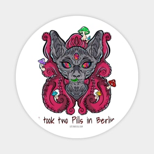 I took two Pills in Berlin - Catsondrugs.com - rave, edm, festival, techno, trippy, music, 90s rave, psychedelic, party, trance, rave music, rave krispies, rave Magnet